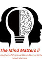 The Mind Matters ii: Nursing Mind Matters - Paperback