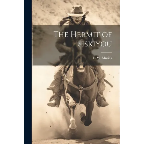 The Hermit of Siskiyou - Paperback