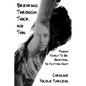 Breaking Through Thick and Thin: Finding Myself To Be Beautiful, No Matter What - Paperback