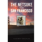 The Netsuke from San Francisco - Paperback