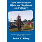 You're Going to Ride an Elephant on Friday! - Paperback