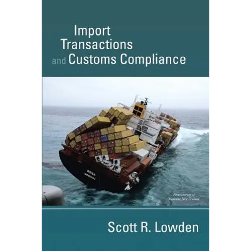 Import Transactions and Customs Compliance - Paperback