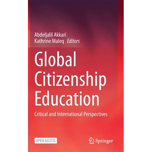 Global Citizenship Education: Critical and International Perspectives - Hardcover