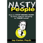 Nasty People: How to Stop Being Hurt by Them Without Stooping to Their Level - Paperback