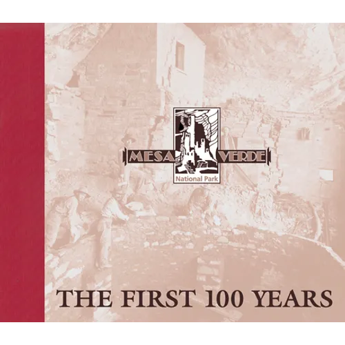 Mesa Verde National Park: The First 100 Years - Paperback
