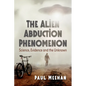 The Alien Abduction Phenomenon: Science, Evidence and the Unknown - Paperback