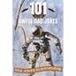 101 Awful Dad Jokes: Dad Jokes Everywhere - Paperback