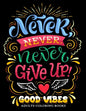 Never Never Never Give up: Good Vibes Adults Coloring Books Inspirational and Motivational for Men and Women - Paperback
