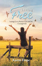 Living Free: Letting Go to Restore Love and Joy ... Courageously - Paperback
