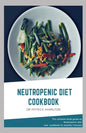 Neutropenic Diet Cookbook: The ultimate book guide on neutropenic diet and cookbook for healthy lifestyle - Paperback