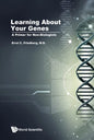 Learning about Your Genes: A Primer for Non-Biologists - Hardcover