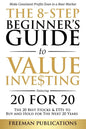 The 8-Step Beginner's Guide to Value Investing: Featuring 20 for 20 - The 20 Best Stocks & ETFs to Buy and Hold for The Next 20 Years: Make Consistent - Paperback