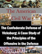 The Confederate Defense of Vicksburg: A Case Study of the Principles of the Offensive in the Defense - Paperback