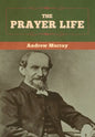 The Prayer Life - Hardcover