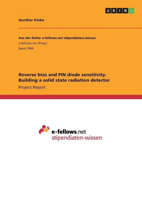 Reverse bias and PIN diode sensitivity. Building a solid state radiation detector - Paperback