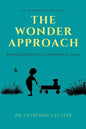 The Wonder Approach: Rescuing Children's Innate Desire to Learn - Paperback
