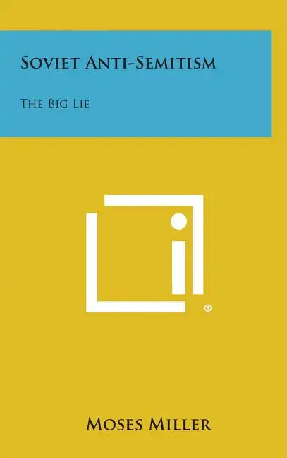 Soviet Anti-Semitism: The Big Lie - Hardcover