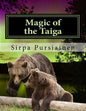 Magic of the Taiga: Fairy Tale about bears and northern lights. Illustrated with beautiful images of Finnish nature captured by the author - Paperback