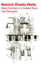 Behind Ghetto Walls: Black Families in a Federal Slum - Paperback