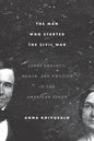 The Man Who Started the Civil War: James Chesnut, Honor, and Emotion in the American South - Paperback