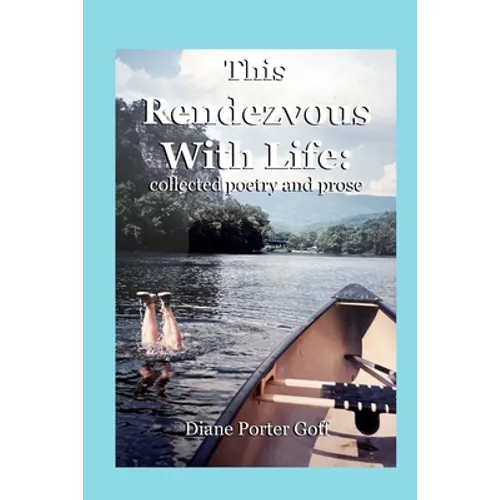 This Rendezvous With Life: collected poetry and prose - Paperback