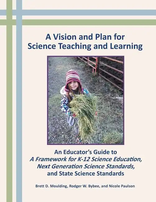 A Vision and Plan for Science Teaching and Learning - Paperback