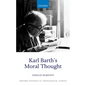 Karl Barth's Moral Thought - Hardcover