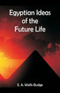 Egyptian Ideas of the Future Life - Paperback