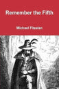 Remember, Remember, the Fifth of November: Part One - Paperback