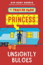 The Trailer Park Princess with Unsightly Bulges - Paperback