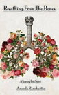 Breathing from the Bones: A Journey Into Spirit - Paperback