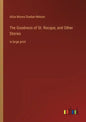 The Goodness of St. Rocque, and Other Stories: in large print - Paperback