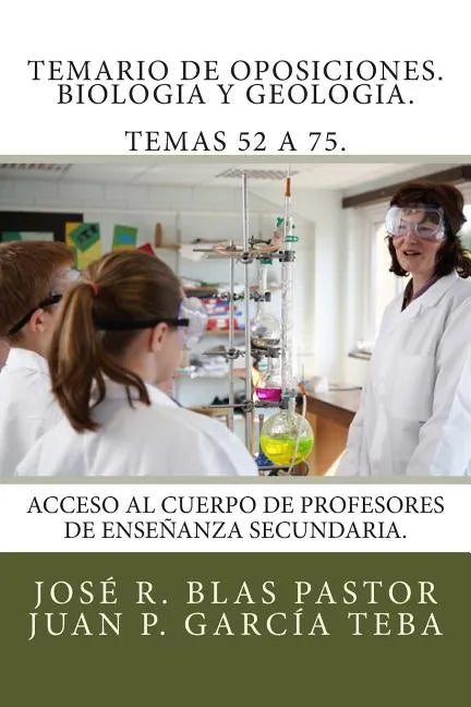 Temario de oposiciones. Biologia y Geologia. Temas 52 a 75.: Acceso al cuerpo de profesores de enseñanza secundaria. - Paperback