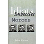Idiots, Imbeciles and Morons - Paperback