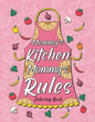 Mommy's Kitchen Mommy's Rules: Fun Coloring Gift Book for Mom Who Love Cooking, Best Mother's Day Gifts - Paperback