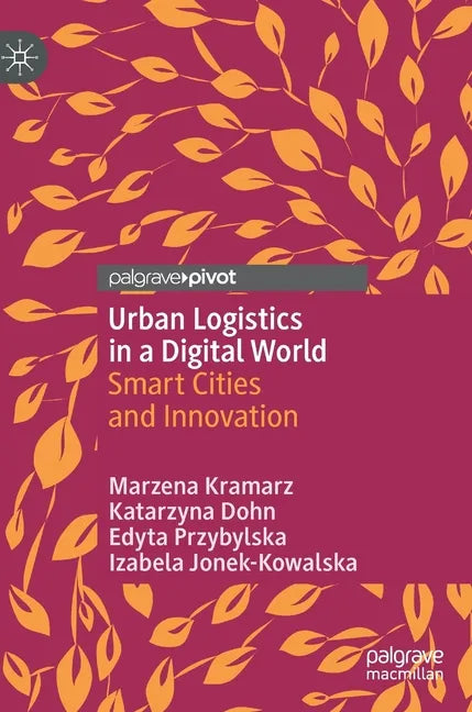 Urban Logistics in a Digital World: Smart Cities and Innovation - Hardcover