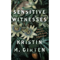 Sensitive Witnesses: Feminist Materialism in the British Enlightenment - Hardcover