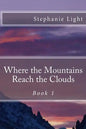 Where the Mountains Reach the Clouds - Paperback