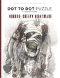 Horror: Creepy Nightmare - Dot to Dot Puzzle (Extreme Dot Puzzles with over 30000 dots): 40 Puzzles - Dot to Dot Books for Adu - Paperback