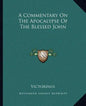 A Commentary on the Apocalypse of the Blessed John - Paperback