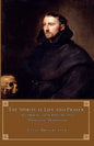 The Spiritual Life and Prayer: According to Holy Scripture and Monastic Tradition - Paperback