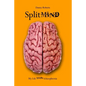 Split Mind: My Life with Schizophrenia - Paperback