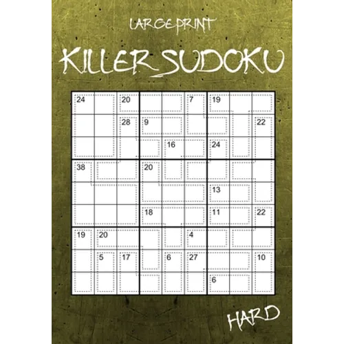 Large Print Hard Killer Sudoku: 100 Challenging Sumdoku Puzzles for Experts - Paperback