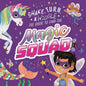 Magic Squad: Shake, Turn, & Wiggle in This Interactive Storybook - Hardcover