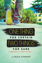 One Thing for Certain, Two Things for Sure: a memoir continued - Paperback