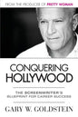 Conquering Hollywood: The Screenwriter's Blueprint for Career Success - Paperback