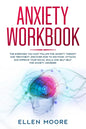 Anxiety Workbook: The Exercises You MUST Follow for Anxiety Therapy and Treatment, Discover How to Win Panic Attacks and Improve Your So - Paperback