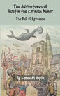 The Adventures of Austin the Cornish Miner: The Bell of Lyonesse - Paperback