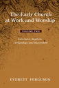 The Early Church at Work and Worship - Volume 2 - Hardcover