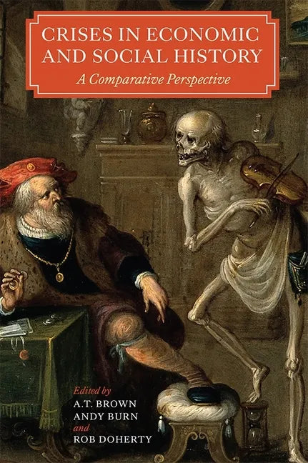 Crises in Economic and Social History: A Comparative Perspective - Paperback